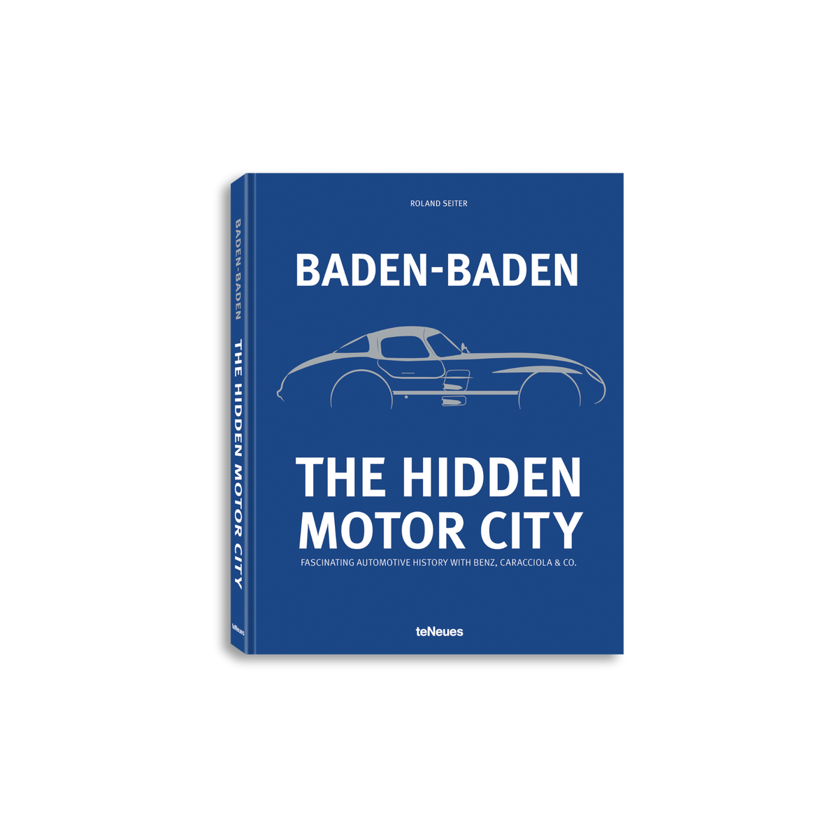 Baden-Baden: The Hidden Motor City (English Edition)