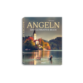 Angeln - Das ultimative Buch