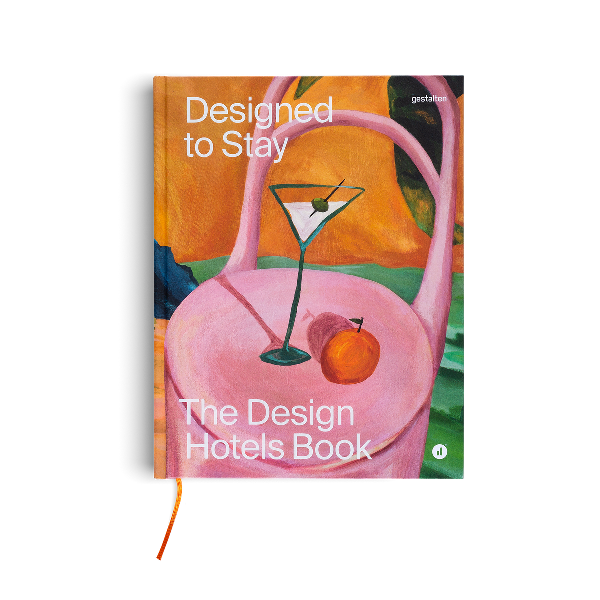 Designed to Stay: Das Design Hotels™ Buch