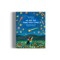 We Are All Made From Stars