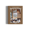 Living in Style Mountain Chalets (Deutsche Ausgabe)