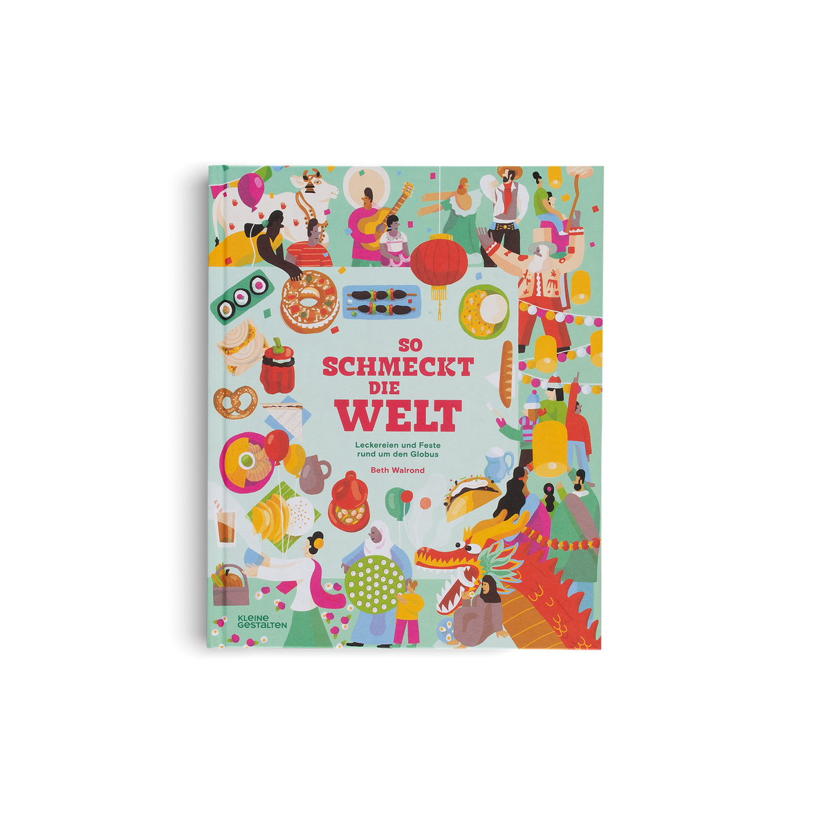 So schmeckt die Welt (Neue Ausgabe)
